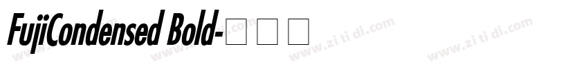 FujiCondensed Bold字体转换